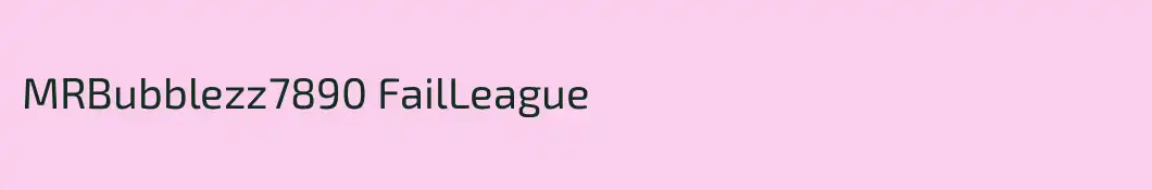 MRBubblezz7890 FailLeague